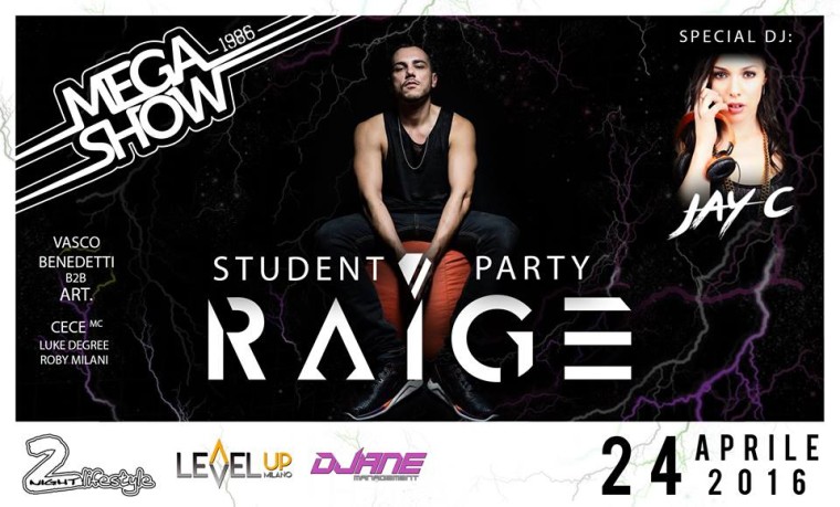 MEGA SHOW‎ STUDENT PARTY ” Special Guest RAIGE & JAY C DJ