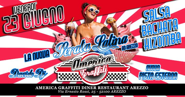 La Nuova Serata Latina ad Arezzo AmericaGraffiti Venerd 23