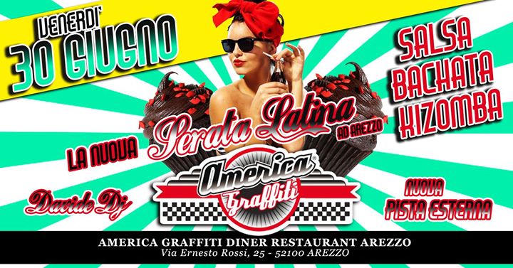 La Nuova Serata Latina ad Arezzo AmericaGraffiti Venerd 30