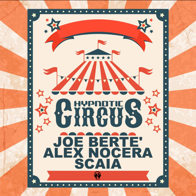 Hypnotic Circus, nuova produzione firmata Joe Berte’, Alex Nocera & Scaia